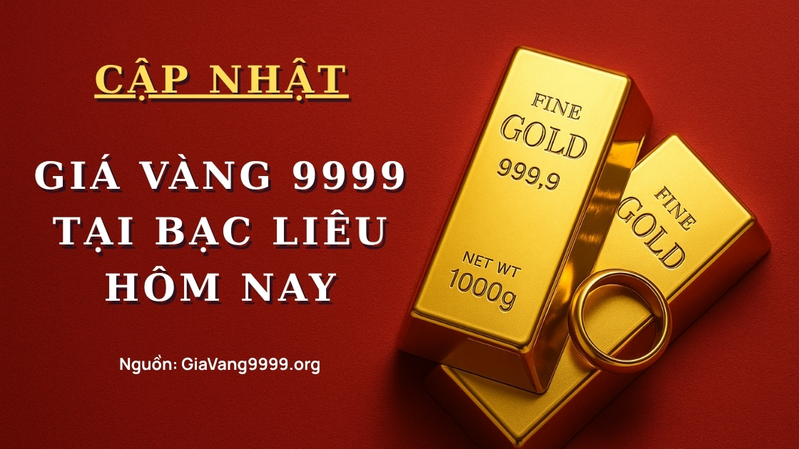 Giá vàng 9999 tại Bạc Liêu hôm nay