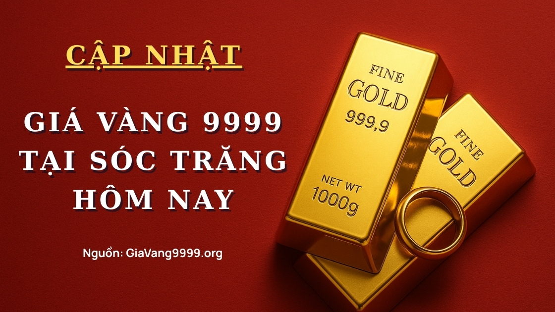 Giá vàng 9999 tại Sóc Trăng hôm nay