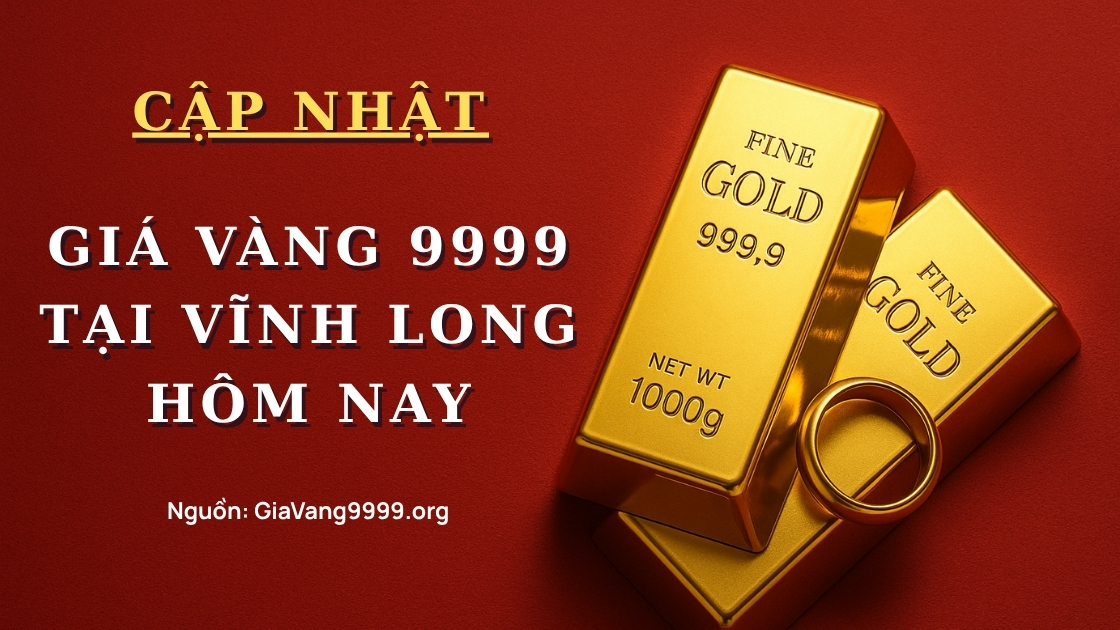 Giá vàng 9999 tại Vĩnh Long hôm nay